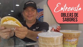 El emprendedor que COMENZÓ EN LA CALLE un negocio MUY EXITOSO Obleas de Sabores [upl. by Hebbe142]