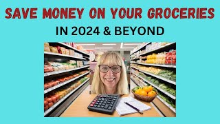 How to save money on your groceries in 2024 [upl. by Yrdua]