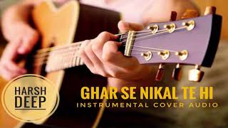 Ghar se nikal te hi instrumental coverArman Malik [upl. by Nerissa]