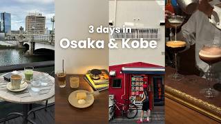 Japan Vlog｜Travel like a local  Best food and cafes in Osaka amp Kobe🥩🍷 [upl. by Airad]