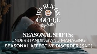 Seasonal Shifts Understanding and Managing Seasonal Affective Disorder SAD [upl. by Schinica116]