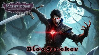 Blood and Bite Pathfinder WotR  Bloodseeker [upl. by Adyan]