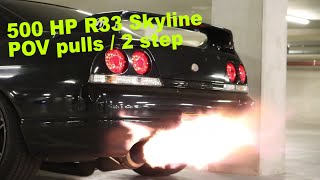 500HP R33 Skyline Titanium Exhaust Screamer pipe Big Single Turbo POV Drive 2 step EMU Black [upl. by Auqinahs259]