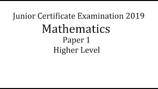 2019 Junior Cert Maths Paper 1 Honours  All questions Answered  Ireland [upl. by Hcone]