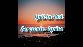 girl in red serotonin Lyrics [upl. by Novled]