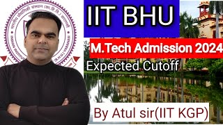 IIT BHU MTech Admission 2024  Expected Cut Off 2024  Post GATE Counselling 2024 iitbhu [upl. by Artemisia780]