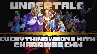 Everything Wrong With Charriii5’s EWW Undertale [upl. by Nelag]