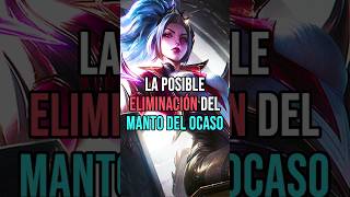 POSIBLE ELIMINACIÓN DEL MANTO DEL OCASO EN 2024 leagueoflegends gameplay soporte [upl. by Yruj230]