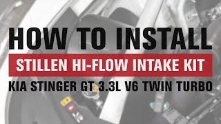 HOW TO 20182019 Kia Stinger GT 33L V6 Twin Turbo HiFlow Intake Kit Install  STILLEN [upl. by Anoyk153]