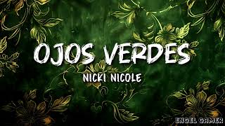 Ojos Verdes  Nicki Nicole Letra [upl. by Briggs504]