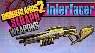 BORDERLANDS 2  Interfacer Seraph Weapons Guide [upl. by Ennaylloh]