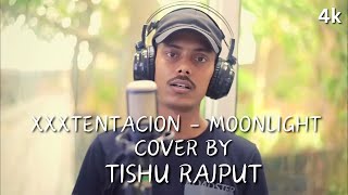 XXXTENTACION  Moonlight Cover By Tishu Rajput Lyrical moonlight cover [upl. by Acalia]