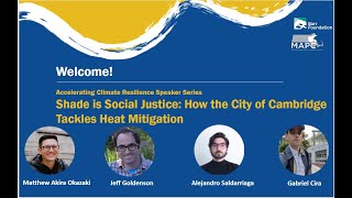 ACR Speaker Series  Shade is Social Justice How the City of Cambridge Tackles Heat Mitigation [upl. by Notnroht471]