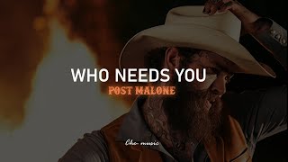 Post Malone  Who Needs You Letra en español  Lyrics  Che music [upl. by Aubree911]