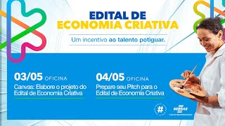 Oficina  Canvas Elabore o projeto do Edital de Economia Criativa [upl. by Wallie83]