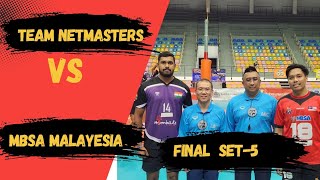 TEAM NETMASTERS VS MBSA MALAYESIA FINAL MUST WATCH MATCH SET  5 [upl. by Wolfram468]