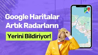 Google Haritalar Radar Uyarı Özelliği Nedir ve Nasıl Kullanılır [upl. by Sjoberg]