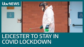 Leicester to stay in lockdown after surge in local coronavirus cases  ITV News [upl. by Jessalin]