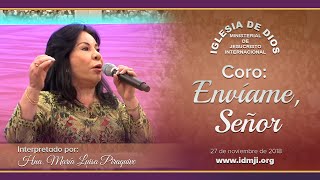 Coro Envíame Señor  27 noviembre 2018 Hna María Luisa Piraquive IDMJI [upl. by Hsak574]