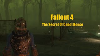 Fallout 4  The Secret Of Cabot House  Ep17 [upl. by Ppik866]