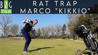 RAT TRAP di MARCO KIKKIO GRASSI quotMai putt da fuori greenquot  Video 746 [upl. by Andrea]