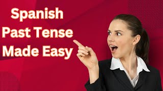 Spanish Lesson 17 How to Conjugate Spanish Verbs in Past Tense [upl. by Marijane]