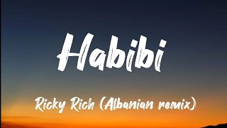 Ricky Rich Habibi Albanian RemixLyrical Song Habibi Habibilyrics lyrics [upl. by Harifaz368]