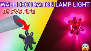 How to make Wall Hanging Lamp Lights By Pvc Pipe [upl. by Agueda684]