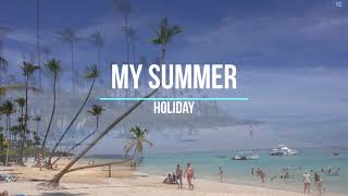 My Summer Holiday My Summer Vacation Summer Vocabulary  English Portal [upl. by Raskin786]