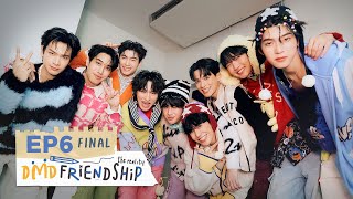 DMD Friendship The Reality EP6 Final [upl. by Pantia]