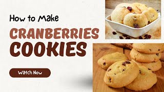 Recipe Cranberries Cookies  Recepi Senang Biskut Cranberi [upl. by Letnahc377]