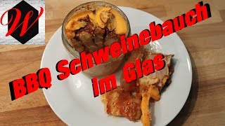 BBQ Schweinebauch im Glas schnell und einfach zubereitet [upl. by Kosey]