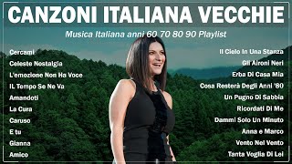 canzoni Italiana vecchie 🍉 Musica Italiana anni 60 70 80 90 Playlist 🍓 Musica Italiana [upl. by Arleta]