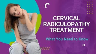 Cervical Radiculopathy Treatment What You Need to Know [upl. by Nelleh]