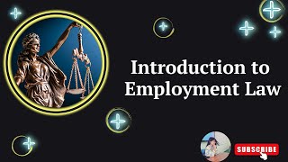 Introduction to Employment Law  කම්කරැ නීතිය Labor Law [upl. by Monica306]