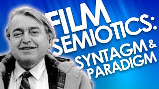 Christian Metzs Film Semiotics Part 2 Syntagmatic vs Paradigmatic [upl. by Narod]