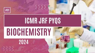 Biochemistry ICMR JRF Life Science PYQS for 2024  Eureka [upl. by Ynahpit]