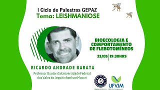 Dia 2 Bioecologia e comportamento de flebotomíneos  I Ciclo de Palestras GEPAZ [upl. by Larimer698]