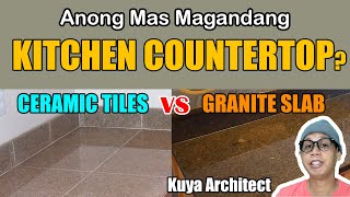 TILES vs GRANITE SLAB  ANO ANG MAS MAGANGANDANG COUNTERTOP  kitchen design  kitchen tiles [upl. by Atilal426]