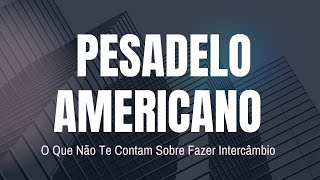 Pesadelo Americano [upl. by Desireah]