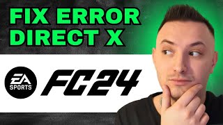 Fix EA FC 24 DirectX Error 2024 DirectX Function FailedGraphics Driver Crashed [upl. by Nnuahs]