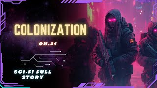 Science Fiction Audiobook  Colonization  Ch21  Full Audiobook [upl. by Ilysa]