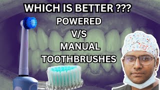 Dr Rudra Mohan Which is better  Powered Toothbrushes Vs Manual Toothbrushes  Whats the verdict [upl. by Mahseh]