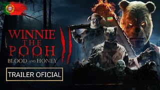 Winnie the Pooh Blood and Honey 2  Trailer Legendado PT  Filme 2024 [upl. by Htiaf]