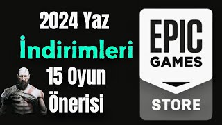 Epic Store Yaz İndirimleri 2024 Oyun Önerileri [upl. by Llehcal]