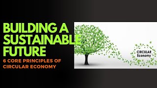 Building a Sustainable Future The 6 Core Principles of the Circular Economy  ISO Series  ENGLISH [upl. by Dusen971]