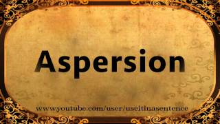 Use Aspersion in a Sentence [upl. by Sirovat]