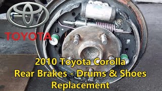 Rear Brakes  Drums amp Shoes Replacement  2010 Toyota Corolla [upl. by Ecad]