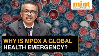 Mpox Outbreak Why Has WHO Declared Mpox A Global Health Emergency Experts Explain  Monkeypox [upl. by Vitia132]