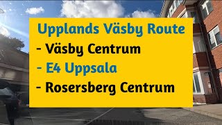 Upplands Väsby Exam Route Väsby Centrum E4 Uppsala Rosersberg Centrum [upl. by Anan260]